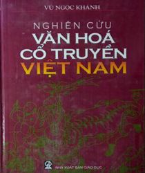 NGHIÊN CỨU VĂN HÓA CỔ TRUYỀN VIỆT NAM