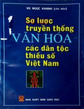 SƠ LƯỢC TRUYỀN THỐNG VĂN HÓA CÁC DÂN TỘC THIỂU SỐ VIỆT NAM