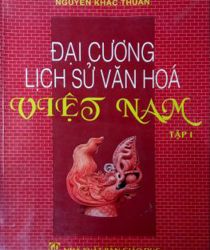 ĐẠI CƯƠNG LỊCH SỬ VĂN HÓA VIỆT NAM