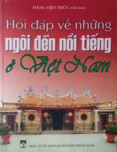 HỎI ĐÁP VỀ NHỮNG NGÔI ĐỀN NỔI TIẾNG Ở VIỆT NAM