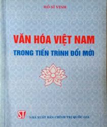 VĂN HÓA VIỆT NAM TRONG TIẾN TRÌNH ĐỔI MỚI