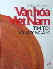 VĂN HOÁ VIỆT NAM TÌM TÒI VÀ SUY NGẪM