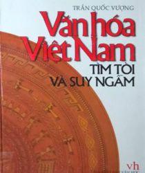 VĂN HOÁ VIỆT NAM TÌM TÒI VÀ SUY NGẪM