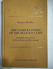 THE COMPLEX FORMS OF THE RELIGIOUS LIFE