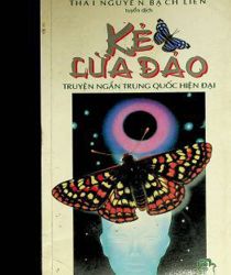 KẺ LỪA ĐẢO - TRUYỆN NGẮN TRUNG QUỐC HIỆN ĐẠI