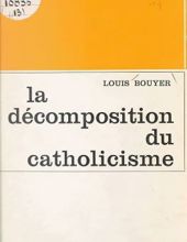 LA DÉCOMPOSITION DU CATHOLICISME