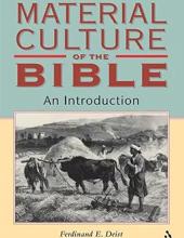 THE MATERIAL CULTURE OF THE BIBLE