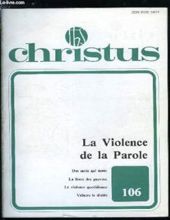 CHRISTUS: LA VIOLENCE DE LA PAROLE. NO 106/ TOME 27/ AVRIL 1980 