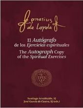 EL AUTÓGRAFO DE LOS EJERCICIOS ESPIRITUALES: THE AUTOGRAPH COPY OF THE SPIRITUAL EXERCISES