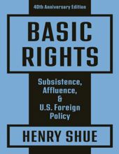 BASIC RIGHTS: SUBSISTENCE AFFLUENCE, AND U.S. FOREIGN POLICY