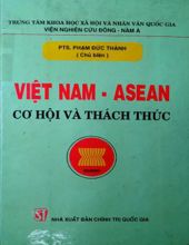 VIỆT NAM - ASEAN CƠ HỘI VÀ THÁCH THỨC