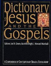 DICTIONARY OF JESUS AND THE GOSPELS