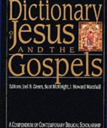 DICTIONARY OF JESUS AND THE GOSPELS