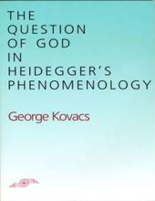 THE QUESTION OF GOD IN HEIDEGGER'S PHENOMENOLOGY 