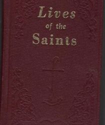 LIVES OF THE SAINTS FOR EVERY DAY OF THE YEAR