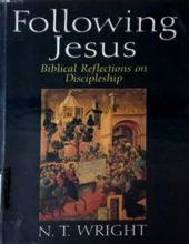 FOLLOWING JESUS: BIBLICAL REFLECTIONS ON DISCIPLESHIP