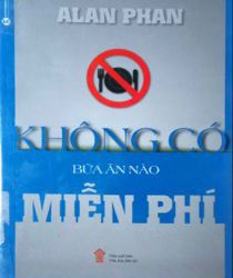 KHÔNG CÓ BỮA ĂN NÀO MIỄN PHÍ