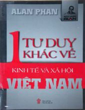 MỘT TƯ DUY KHÁC VỀ KINH TẾ VÀ VĂN HÓA XÃ HỘI VIỆT NAM