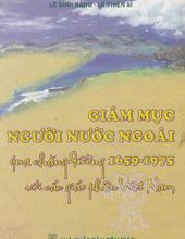 GIÁM MỤC NGƯỜI NƯỚC NGOÀI QUA CHẶNG ĐƯỜNG 1659-1975 VỚI CÁC GIÁO PHẬN VIỆT NAM