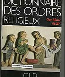 DICTIONNAIRE DES ORDRES RELIGIEUX ET DES FAMILLES SPIRITUELLES