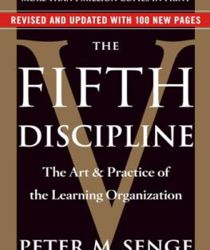 THE FIFTH DISCIPLINE: THE ART & PRACTICE OF THE LEARNING ORGANIZATION