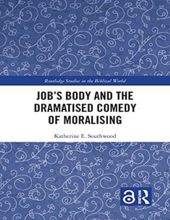JOB'S BODY AND THE DRAMATISED COMEDY OF MORALISING 