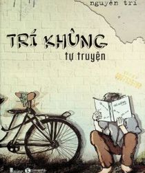 TRÍ KHÙNG TỰ TRUYỆN