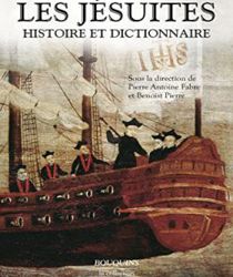 LES JÉSUITES: HISTOIRE ET DICTIONNAIRE