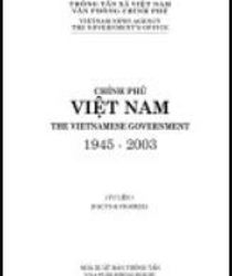 CHÍNH PHỦ VIỆT NAM - THE VIETNAMESE GOVERNMENT 1945-2003