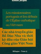 CÁC NHÀ TRUYỀN GIÁO BỒ ĐÀO NHA VÀ THỜI KỲ ĐẦU CỦA GIÁO HỘI CÔNG GIÁO VIỆT NAM