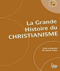 LA GRANDE HISTOIRE DU CHRISTIANISME