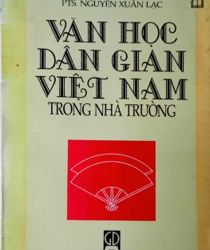 VĂN HỌC DÂN GIAN VIỆT NAM TRONG NHÀ TRƯỜNG