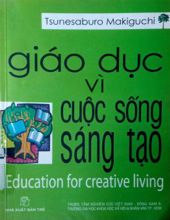 GIÁO DỤC VÌ CUỘC SỐNG SÁNG TẠO