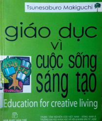 GIÁO DỤC VÌ CUỘC SỐNG SÁNG TẠO