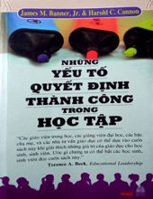 NHỮNG YẾU TỐ QUYẾT ĐỊNH THÀNH CÔNG TRONG HỌC TẬP