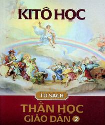 TỦ SÁCH THẦN HỌC GIÁO DÂN - TẬP II: KITÔ HỌC
