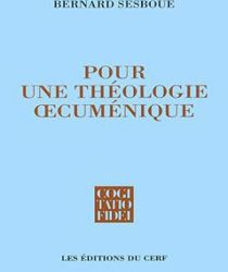 POUR UNE THÉOLOGIE OECUMÉNIQUE