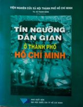 TÍN NGƯỠNG DÂN GIAN Ở THÀNH PHỐ HỒ CHÍ MINH