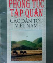 PHONG TỤC TẬP QUÁN CÁC DÂN TỘC VIỆT NAM