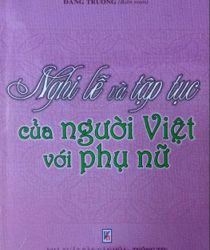 NGHI LỄ VÀ TẬP TỤC CỦA NGƯỜI VIỆT VỚI PHỤ NỮ