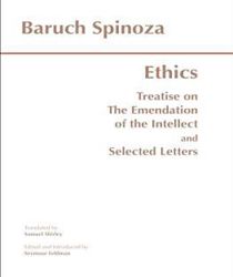 ETHICS: WITH THE TREATISE ON THE EMENDATION OF THE INTELLECT AND SELECTED LETTERS