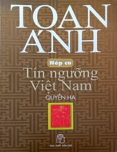 NẾP CŨ TÍN NGƯỠNG VIỆT NAM