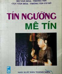 TÍN NGƯỠNG -  MÊ TÍN