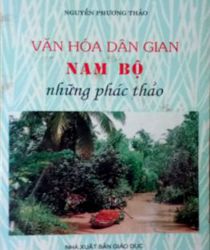 VĂN HÓA DÂN GIAN NAM BỘ NHỮNG PHÁC THẢO