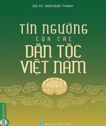 TÍN NGƯỠNG CỦA CÁC DÂN TỘC VIỆT NAM