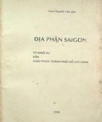 ĐỊA PHẬN SÀI GÒN -  TỪ KHỞI SỰ ĐẾN GIÁO PHẬN THÀNH PHỐ HỒ CHÍ MINH