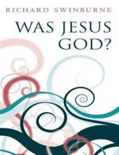 WAS JESUS GOD?