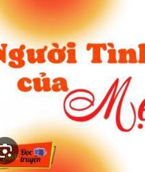 NGƯỜI TÌNH CỦA MẸ
