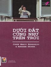 DƯỚI ĐẤT CŨNG NHƯ TRÊN TRỜI