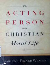 THE ACTING PERSON AND CHRISTIAN MORAL LIFE